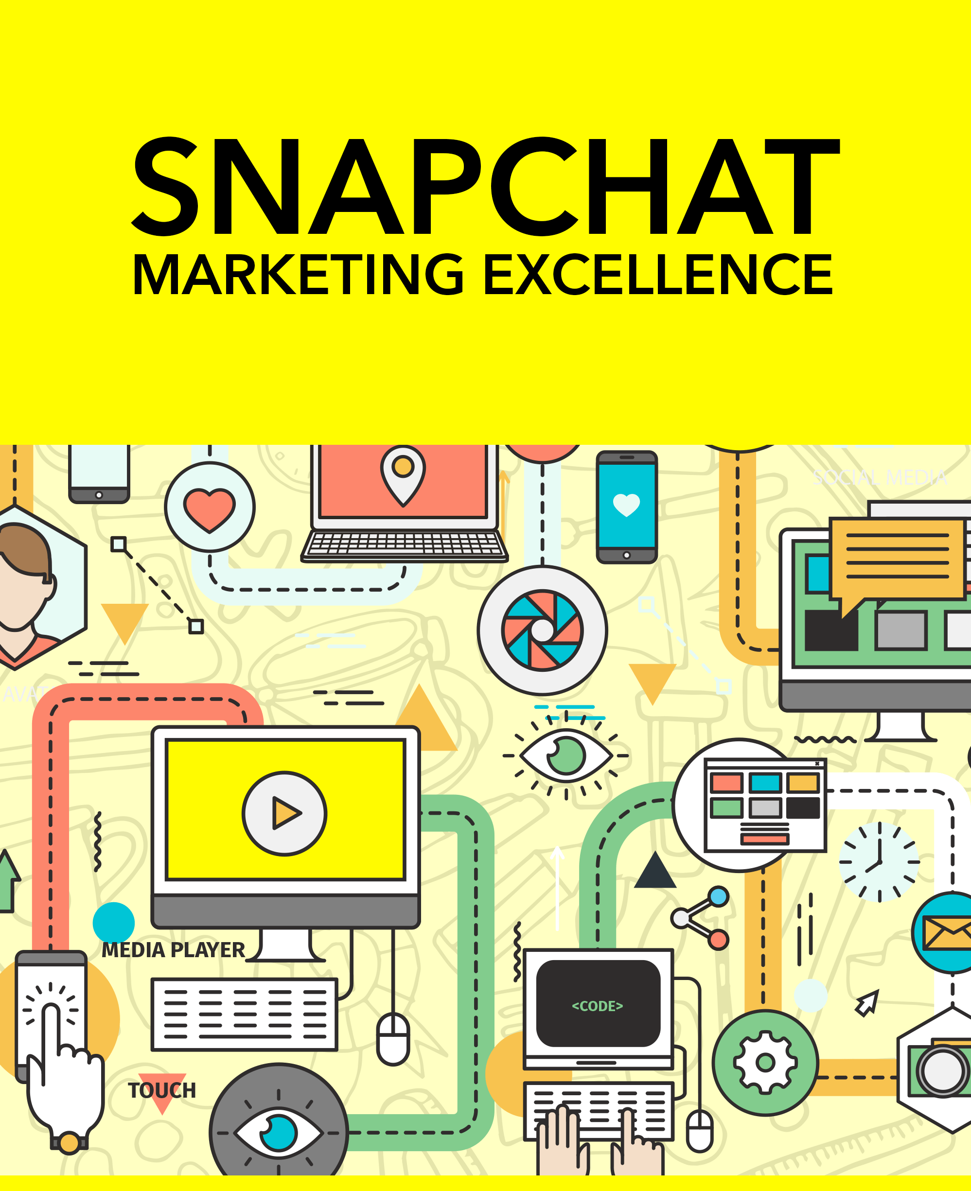 cover - How to Effectively Use Snapchat to Produce Awesome Marketing Results